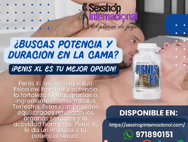 PENIS XL POTENCIA SEXUAL Y MAS ENERGIA A TU VIDA EN ESPAÑA
