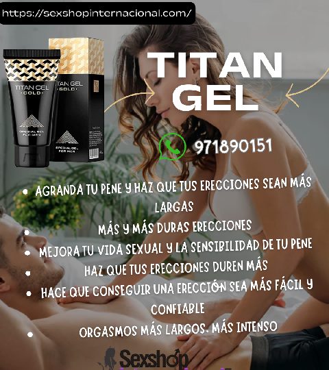 TITAN GEL GOLD AUMENTA EL TAMAÑO Y GROSOR DE TU PENE EN ESPAÑA